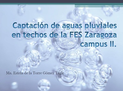 Captación de aguas pluviales en los techos de la FEZ Zaragoza Campus II